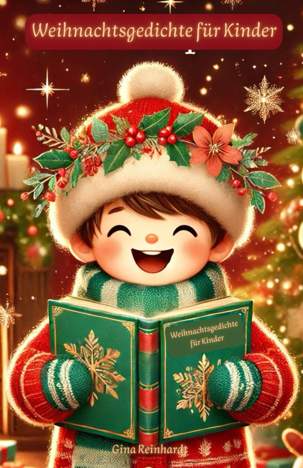 Gina Reinhardt - Weihnachtsgedichte für Kinder: 62 Moderne Weihnachtsgedichte zum Vortragen oder Vorlesen in der Weihnachtszeit - Preis vom 12.10.2026 11:37:12 h