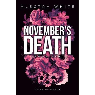 November's Death Sammelband, Taschenbuch von Alectra White, Epubli, 978-3-7584-4177-6