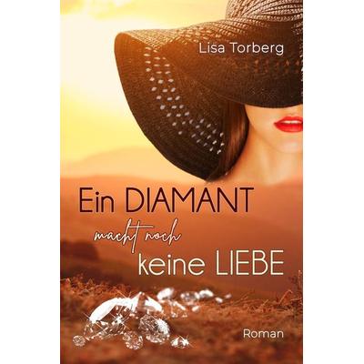 Ein Diamant macht noch keine Liebe, Taschenbuch von Lisa Torberg, Edizioni Dolcevita