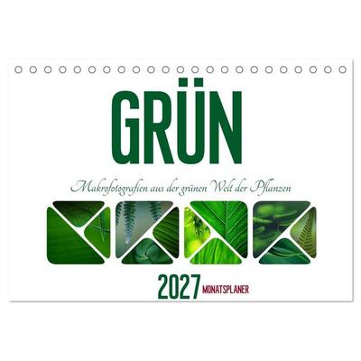 Grün Makrofotografien aus der grünen Welt der Pflanzen als Monatsplaner (Tischkalender 2027 DIN A5 quer), CALVENDO Monatskalender