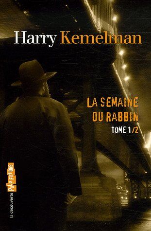 Harry Kemelman - La semaine du rabbin : romans. Vol. 1 - Preis vom 19.10.2026 19:33:35 h