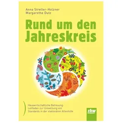 Rund um den Jahreskreis, Ratgeber von Anna Streller-Holzner, Margarethe Dutz