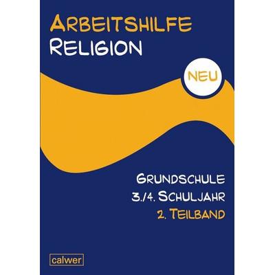 Arbeitshilfe Religion Grundschule 3./4. Schuljahr, Geheftet von , Calwer, 978-3-7668-4150-6