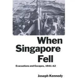 When Singapore Fell, Fachbücher von Joseph Kennedy
