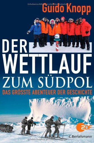 Guido Knopp - Der Wettlauf zum Südpol: Das größte Abenteuer der Geschichte - Preis vom 09.10.2026 07:28:09 h