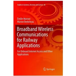 Broadband Wireless Communications for Railway Applications, Fachbücher von Marion Berbineau, Émilie Masson