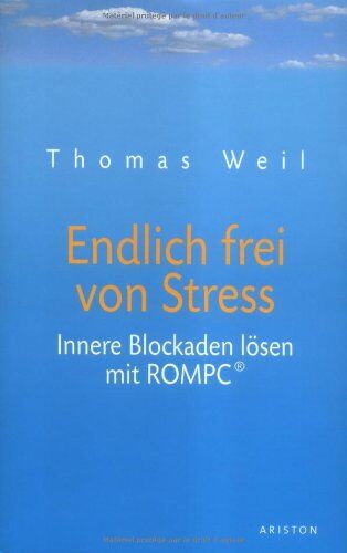 Thomas Weil - Endlich frei von Stress. Innere Blockaden lösen mit ROMPC - Preis vom 30.09.2026 22:30:23 h