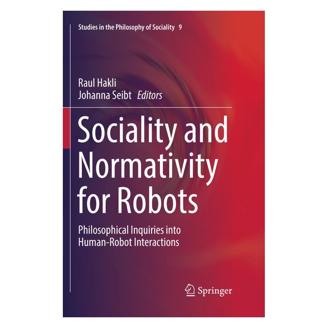Springer Sociality and Normativity for Robots (Englisch, Softcover, Johanna Seibt, Raul Hakli) (56000837)