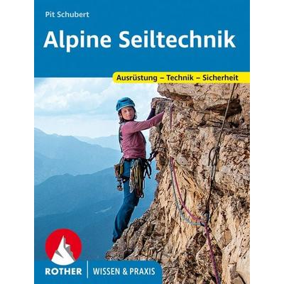 Alpine Seiltechnik, Taschenbuch von Pit Schubert, Rother Bergverlag, 978-3-7633-6083-3