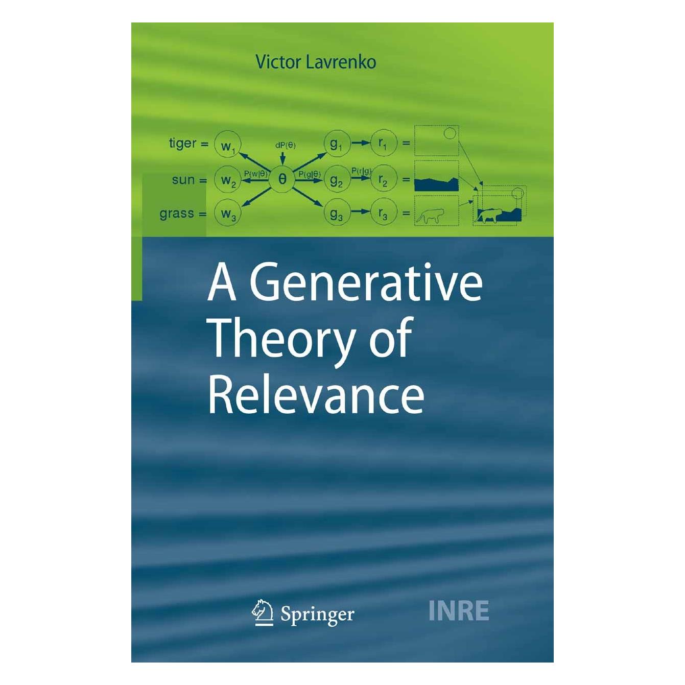 Springer A Generative Theory of Relevance (Englisch, Hardcover, Victor Lavrenko) (9783540893639)