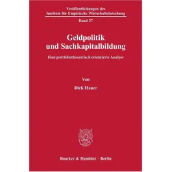 Geldpolitik und Sachkapitalbildung., Fachbücher von Dirk Hauer