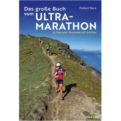 Das grosse Buch vom Ultramarathon, Ratgeber von Hubert Beck