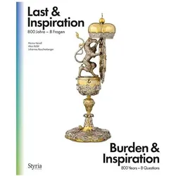 Last & Inspiration / Burden & Inspiration, Sachbücher von Johannes Rauchenberger, Alois Kölbl, Heimo Kaindl, Johannes Kaindl Rauchenberger