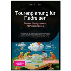 Tourenplanung für Radreisen: Routen, Navigation und Mehrtagestouren, Ratgeber von Hera A.I. Saoi