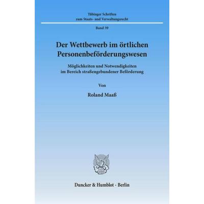 Der Wettbewerb im örtlichen Personenbeförderungswesen., Taschenbuch von Roland Maass, Duncker & Humblot, 978-3-428-08774-7