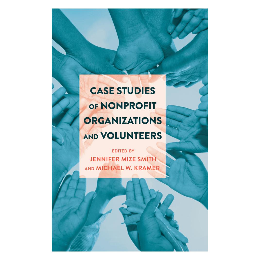 Peter Lang Case Studies of Nonprofit Organizations and Volunteers (Englisch, Softcover, Jennifer Mize Smith, Michael W. Kramer) (56027098)