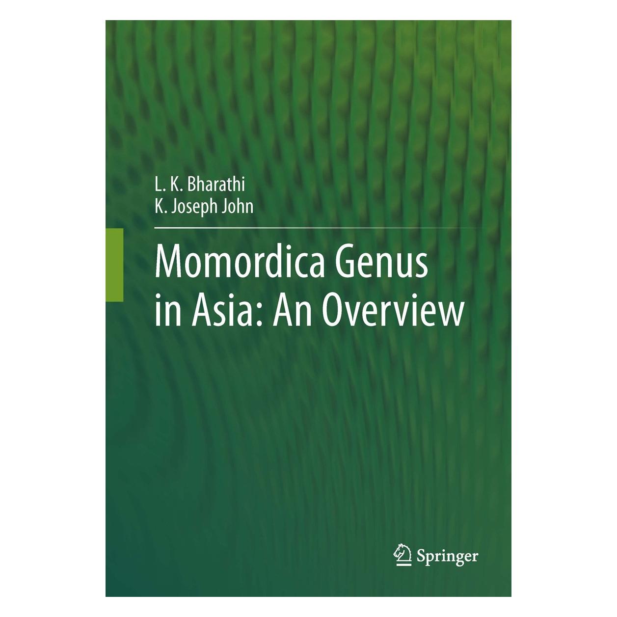 Springer Momordica genus in Asia - An Overview (Englisch, Hardcover, K Joseph John, L.K. Bharathi) (9788132210313)