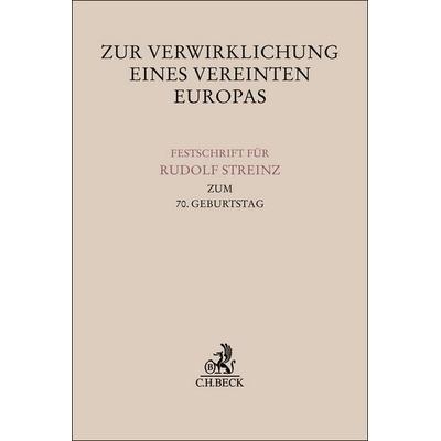 Zur Verwirklichung eines Vereinten Europas, Gebundene Ausgabe von , C.H. Beck, 978-3-406-80244-7