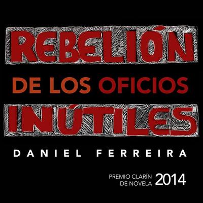 Rebelión de los oficios inútiles - Daniel Ferreira, Audio, 9789180138406