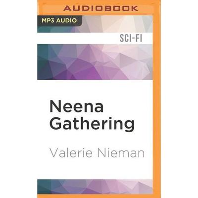 Neena Gathering - Valerie Nieman, CD, 9781522676508
