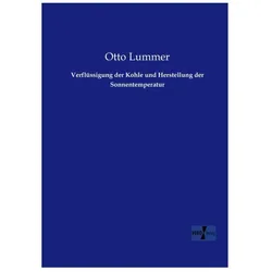 Verflüssigung der Kohle und Herstellung der Sonnentemperatur, Fachbücher von Otto Lummer