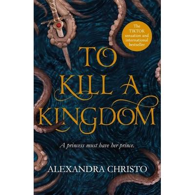 To Kill a Kingdom, Taschenbuch von Alexandra Christo, Hot Key Books
