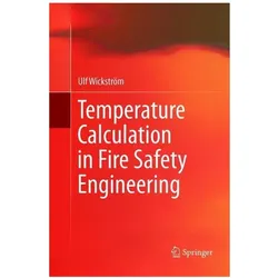 Temperature Calculation in Fire Safety Engineering, Fachbücher von Ulf Wickström