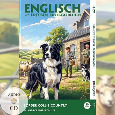 Border Collie Country (+ Audio-CD) - Englisch lernen mit lustigen Kurzgeschichten (A2-B1), Set von Emily Carroway, EasyOriginal Verlag,