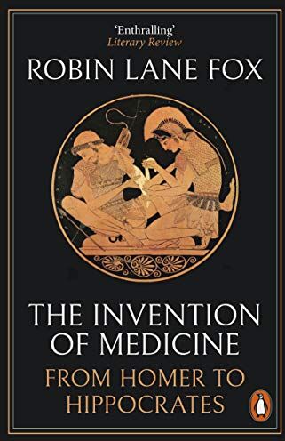Robin Lane Fox - The Invention of Medicine: From Homer to Hippocrates - Preis vom 12.10.2026 11:37:12 h