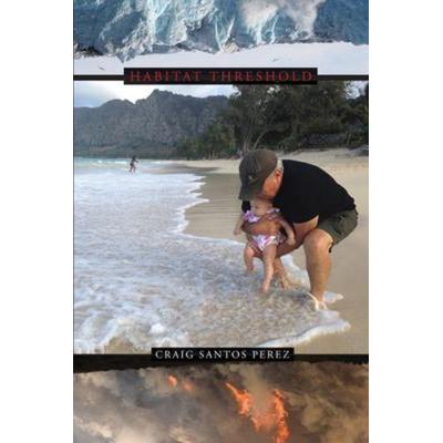 Habitat Threshold, Taschenbuch von Craig Santos Perez, Omnidawn Publishing, Inc., 978-1-63243-080-9