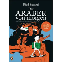 Der Araber von morgen, Band 6, Belletristik von Riad Sattouf, Andreas Platthaus