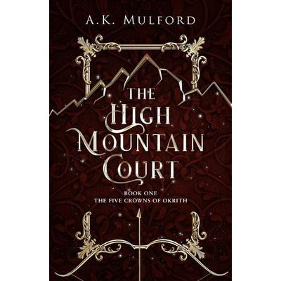 The High Mountain Court, Taschenbuch von A. K. Mulford, HarperCollins, 978-0-00-859629-3