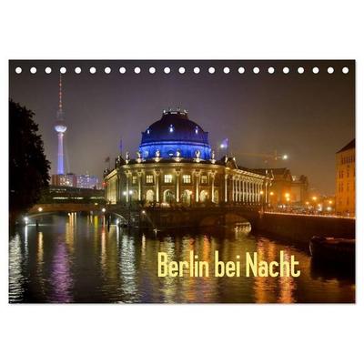 Berlin bei Nacht (Tischkalender 2027 DIN A5 quer), CALVENDO Monatskalender