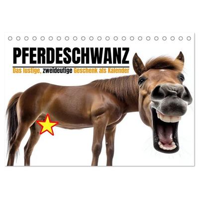 Pferdeschwanz - Das lustige, zweideutige Geschenk als Kalender (Tischkalender 2027 DIN A5 quer), CALVENDO Monatskalender