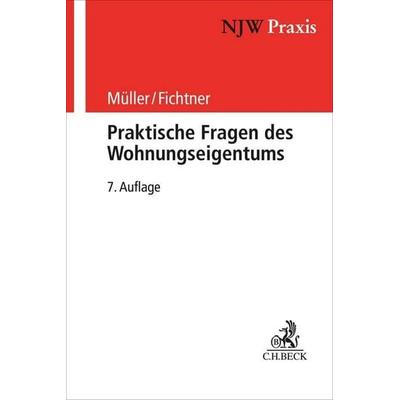 Praktische Fragen des Wohnungseigentums, Taschenbuch von Horst Müller,Kilian Fichtner, C.H. Beck, 978-3-406-75697-9