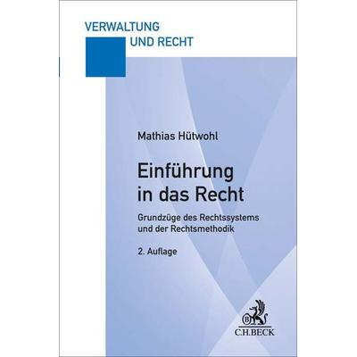 Einführung in das Recht, Taschenbuch von Mathias Hütwohl, C.H. Beck, 978-3-406-78871-0