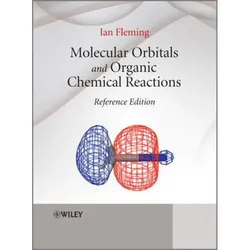 Molecular Orbitals and Organic Chemical Reactions, Fachbücher von Ian Fleming