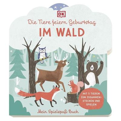 Mein Spielspaß-Buch. Die Tiere feiern Geburtstag im Wald, Gebundene Ausgabe von Elena Bruns, DK Verlag Dorling Kindersley