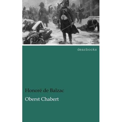Oberst Chabert, Taschenbuch von Honore de Balzac, Dearbooks, 978-3-95455-576-5