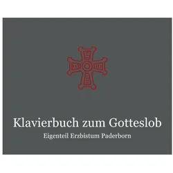 Klavierbuch zum Gotteslob - Eigenteil Erzbistum Paderborn, Fachbücher von Erzbistum Paderborn