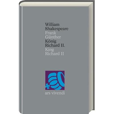 König Richard II. /King Richard II (Shakespeare Gesamtausgabe, Band 10) - zweisprachige Ausgabe, Gebundene Ausgabe von William Shakespeare, Ars