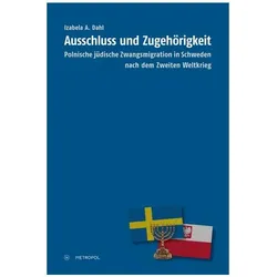 Ausschluss und Zugehörigkeit, Sachbücher von Izabela A. Dahl