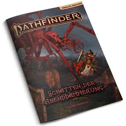Pathfinder 2 - Schatten der Abenddämmerung, Belletristik von Landon Winkler, Gislaine Avila, Wilmar Ballespí Escarp, Matt Molen, Loïc Canavaggia