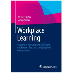 Workplace Learning, Fachbücher von Werner Sauter, Simon Sauter