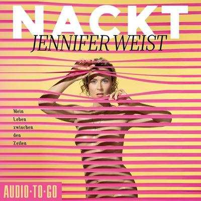 Nackt - Jennifer Weist, Audio, 9783965196292