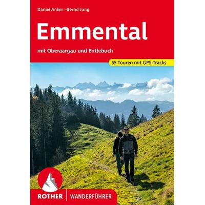 ROTHER Wanderführer Emmental, Taschenbuch von Daniel Anker,Bernd Jung, Rother Bergverlag, 978-3-7633-4451-2