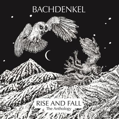 Rise and Fall: The Anthology - Bachdenkel, CD, 5013929191525