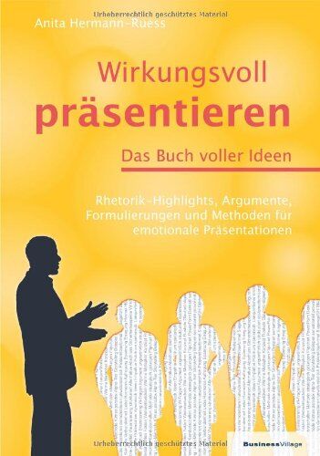 Anita Hermann-Ruess - Wirkungsvoll präsentieren - Das Buch voller Ideen: Rhetorik-Highlights, Argumente, Formulierungen und Methoden für emotionale Präsentationen - Preis vom 15.10.2026 23:06:25 h