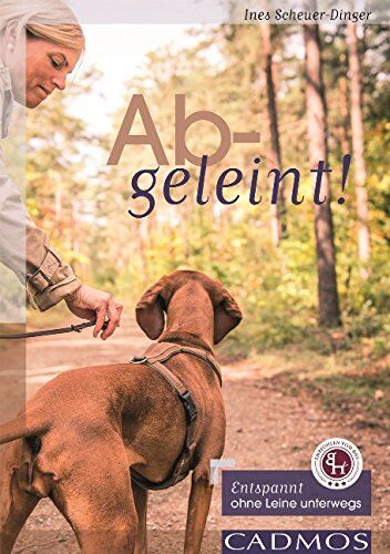 Ines Scheuer-Dinger - Abgeleint!: Entspannt ohne Leine unterwegs - Preis vom 17.10.2026 19:25:27 h