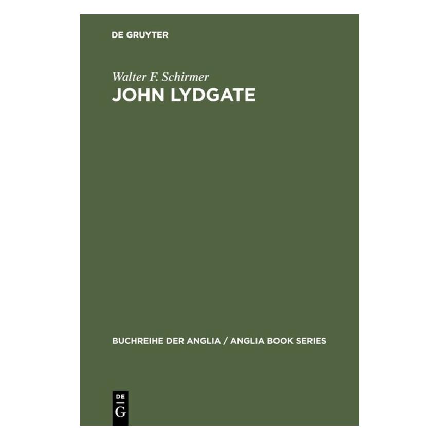 De Gruyter Schirmer:John Lydgate (Deutsch, Hardcover, Walter F. Schirmer) (67827744)
